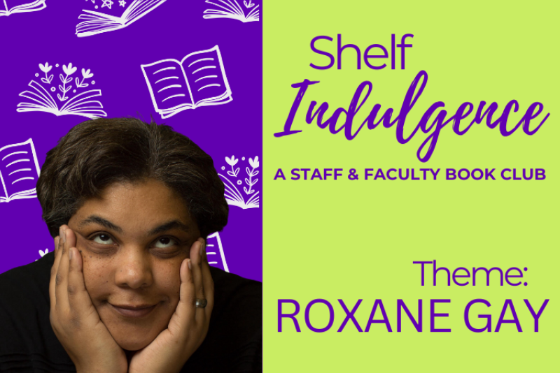 Shelf Indulgence Roxane Gay