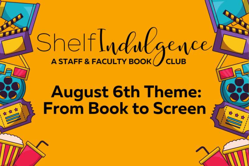 August 6th Self Indulgence: From Book to Screen